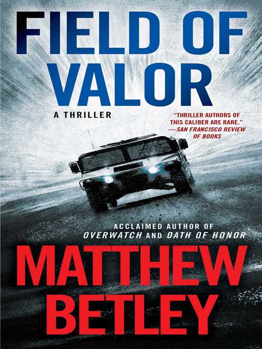 Title details for Field of Valor by Matthew Betley - Available